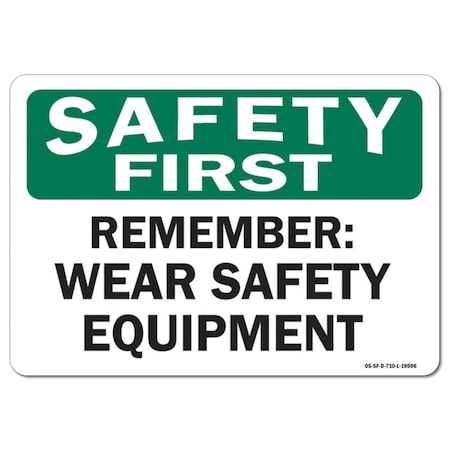 Signmission OSHA Sign, Remember Wear Equipment, 24in X 18in Rigid Plastic, 24" W, 18" H, Landscape OS-SF-P-1824-L-19596